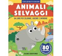 Animali selvaggi. Colorsticker. Ediz. a colori