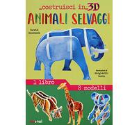 Animali selvaggi. Costruisci in 3D. Ediz. a colori. Con gadget