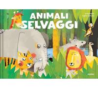 Animali selvaggi. Ediz. a colori