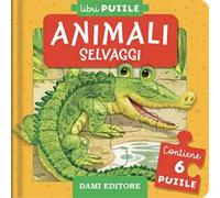 Animali selvaggi. Ediz. illustrata