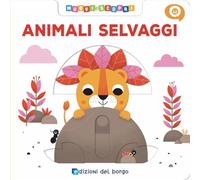 Animali selvaggi. Muovi e scopri. Ediz. a colori