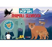 Animali selvaggi. Natura pop up! Ediz. a colori
