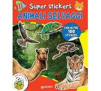 Animali selvaggi. Super stickers. Con adesivi. Ediz. a colori