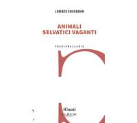 Animali selvatici vaganti - Chiereghin Lorenzo