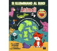 Animali. Si illuminano al buio! Ediz. a colori