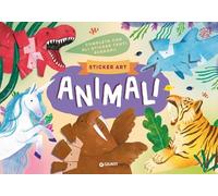 Animali sticker art. Ediz. a colori