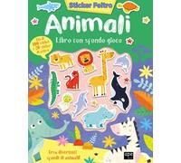 Animali. Sticker feltro. Libro con sfondo gioco. Ediz. a colori