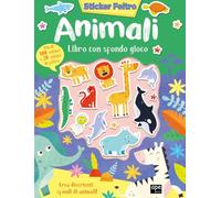 Animali. Sticker feltro. Libro con sfondo gioco. Ediz. a colori
