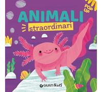 Animali straordinari. Ediz. a colori