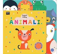 Animali. Super baby. Ediz. a colori