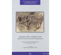 Animali tra uomini e dei. Archeozoologia del mondo preromano. Atti del Convegno internazionale (8-9 novembre 2002)