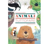 Libri Emmanuelle Figueras / Gastold Claire de - Animali Tuttofare. Ediz. A Color