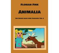 Animalia: Die Suche nach dem Paradies Teil 4