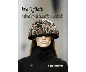 Animalier. Il bestiario della moda. Ediz. illustrata