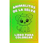 Animalitos De La Selva - Libro Para Colorear