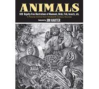 Animals 1419 Illustrations: 1419 Copyright-Free Illustrations of Mammals, Birds, Fish, Insects, Etc.