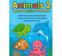 Animals 2.: Aprende inglés coloreando.