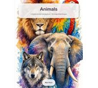 Animals: A Detailed Coloring Book for Adults: 100 Large Single-Sided Animal Designs, from Wildlife to Gentle Favorites, No Bleed-Through