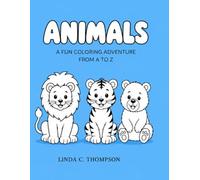 Animals: A Fun Coloring Adventure From A to Z