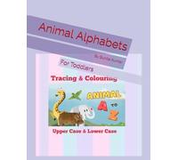 Animals A to Z tracing and colouring activity book: Coloring And Tracing Alphabet A-Z, And Beautiful Animals To Colour For Every Letter. Preschool ... 3-8. Best Way To Learn Alphabet And Animals .