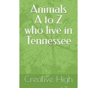Animals A to Z who live in Tennessee