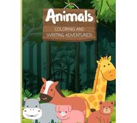 Animals A-Z: Coloring and Writing Adventures: Fun Alphabet Tracing and Animal Coloring Book for Kids Ages 3-6 | Learn Letters, Animals & Writing Practice