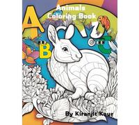 "Animals A-Z: Fun English Alphabet Coloring Book for Kids - Learn Animal Names from A to Z by Kiranjit Kaur (8.5 x 11 Inches)"