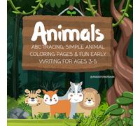 Animals ABC Coloring & Writing Book for Kids Ages 3-6: Fun Alphabet Animals, Handwriting Practice & Easy Coloring Pages: A Cute and Simple Early ... Letters, Learn A-Z Animals & Build Confidence