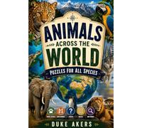 Animals Across the World: Puzzles For All Species
