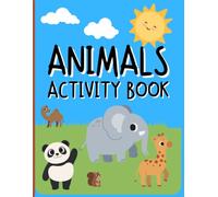 Animals Activity Book for Kids: Color and Trace Fun Activity Book for Toddlers, Preschoolers, and Kindergarteners | Big & Simple Line Art with Animal Names
