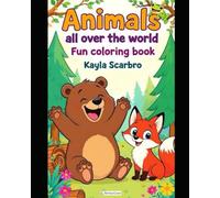 Animals all over the world: Fun coloring book