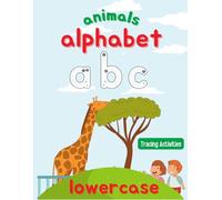 Animals Alphabet Lowercase Tracing Workbook for Kids