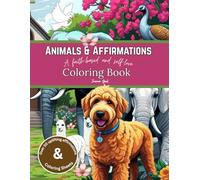 Animals and Affirmations: A faith-based and self-love Coloring Book