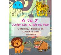 Animals and Birds Coloring Book: Alphabets, Tracing and Word Puzzle