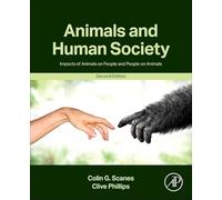 Animals and Human Society: Impacts of Animals on People and People on Animals