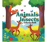 Animals and Insects Coloring Book: a creative coloring book for all ages.