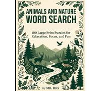 Animals and Nature Word Search: 100 Large Print Puzzles for Relaxation, Focus, and Fun