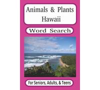 Animals and Plants Hawaii Word Search: Word Search Puzzle Book about Fauna and Flora of Hawaii with Easy to Read Print (6x9 inches, 55 puzzles, 110 ... Gift for Vacations, Holidays, and Free Times.