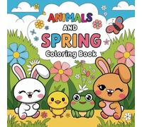 Animals and Spring Coloring Book: Bold and Easy , Cheeky and simple for children and adults with enchanting illustrations and great designs with ... spring vibes for the ultimate chill time!