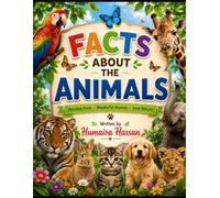 Animals and Their Facts: Amazing Wildlife Facts for Curious Kids | Fun, Educational Animal Encyclopedia for Ages 5-12