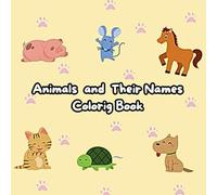 Animals and Their Names: Coloring Book for Kids of Fun Animals to Color and Learn Their Names