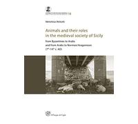 Animals and their roles in the medieval society of Sicily. From Byzantines to Ar