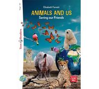 Animals and Us: Saving our Friends. Lektüre mit Audio-Online