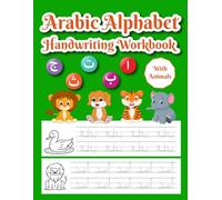 Animals Arabic Letters Tracing: Master Arabic Letters While Discovering Fascinating Animals!