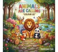 ANIMALS ARE CALLING "COLOUR US" 2: Easy Large Print Cute Animals Coloring Pages for Toddlers & Preschoolers | Fun Early Learning Activity Book for Boys and Girls