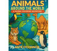 Animals Around The World: A Global Coloring Adventure