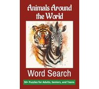 Animals Around the World Word Search: Word Searches with Easy to Read Print about Animals from Around the World | 6x9 inches, 118 pages | 50+ puzzles... Gift for Holidays, Vacations, and Free Times