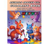 Animals Around Us: Coloring Book: From Pets to Wild - Let’s Color Them All