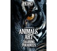Animals Art Coloring for Adults: A Colorful Journey Into The Mysterious fantasy Art World for Stress Relief & Relaxation