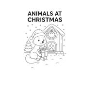 „Animals at Christmas - Coloring Book for Kids”